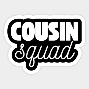 Cousin Squad Sticker